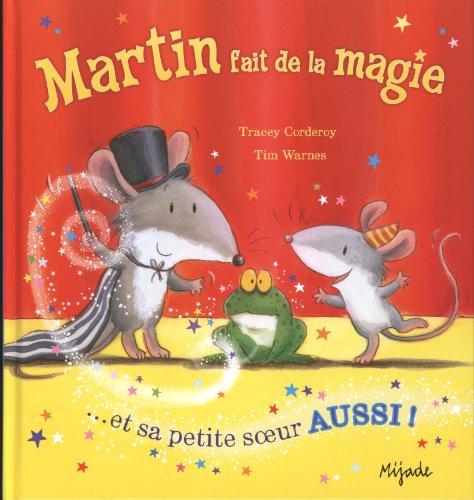 Martin fait de la magie... et sa petite sœur aussi !