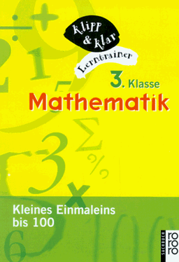 Mathematik, 3. Klasse. Kleines Einmaleins bis 100.