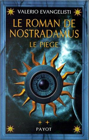 Le roman de Nostradamus. Vol. 2. Le piège