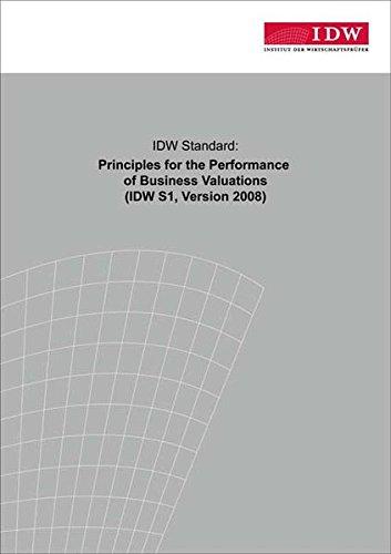 IDW Standard: Principles for the Performance of Business Valuations: IDW S 1, Version 2008