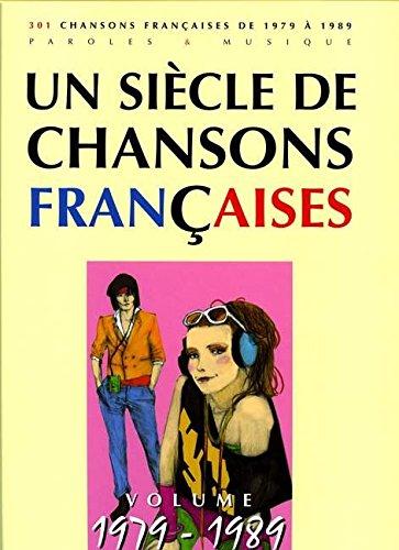 Siècle de chansons françaises 1979-1989