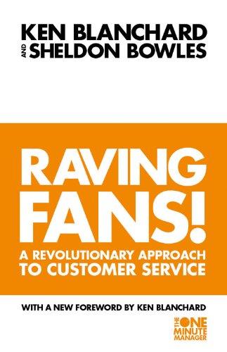 Raving Fans: Revolutionary Approach to Customer Service (The One Minute Manager)