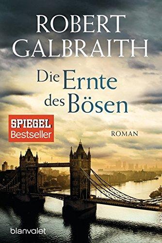 Die Ernte des Bösen: Roman (Die Cormoran-Strike-Reihe, Band 3)