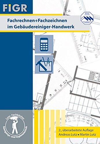 Fachrechnen + Fachzeichnen im Gebäudereiniger-Handwerk: Lösungsheft