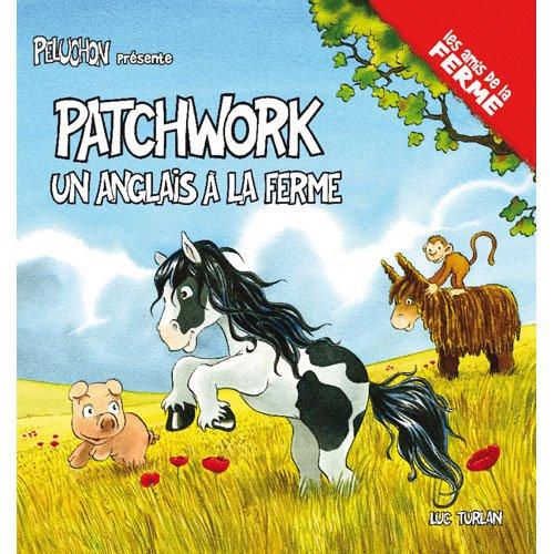 Patchwork, un Anglais à la ferme