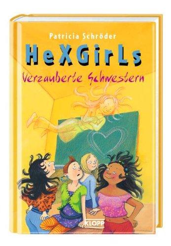 Hexgirls 09. Verzauberte Schwestern