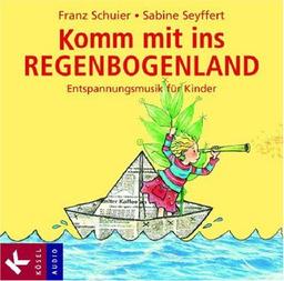 Komm mit ins Regenbogenland: Entspannungsmusik für Kinder