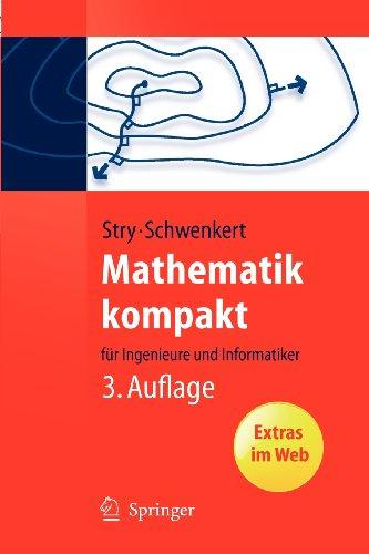 Mathematik kompakt: für Ingenieure und Informatiker (Springer-Lehrbuch) (German Edition)