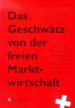 Das Geschwätz von der freien Marktwirtschaft