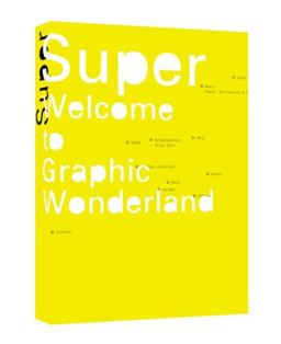 Super. Welcome to Graphic Wonderland