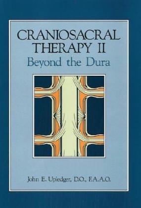 Craniosacral Therapy II: Beyond the Dura