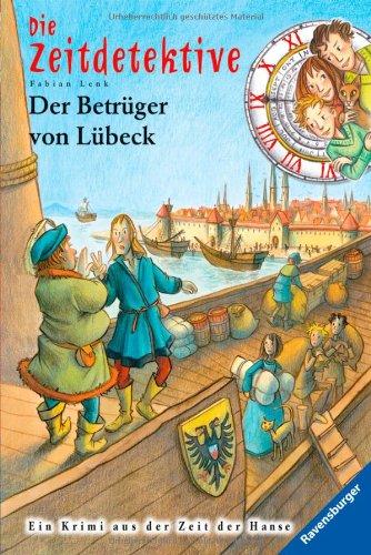 Die Zeitdetektive 26: Der Betrüger von Lübeck