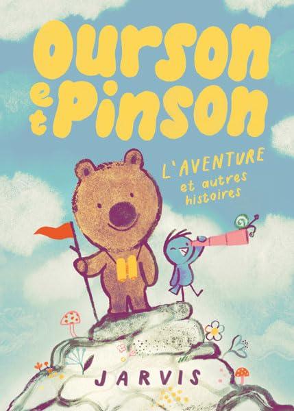 Ourson et Pinson. Vol. 3. L'aventure et autres histoires