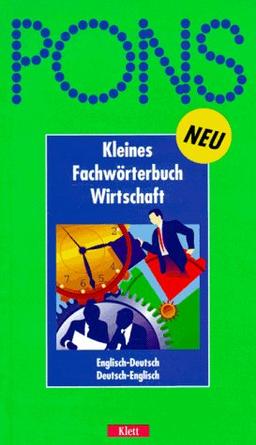 PONS Kleines Fachwörterbuch Wirtschaft, Englisch-Deutsch, Deutsch-Englisch