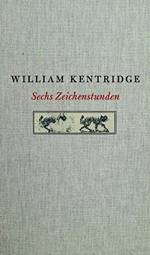 William Kentridge. Sechs Zeichenstunden: Die Charles Eliot Norton Vorlesungen, 2012