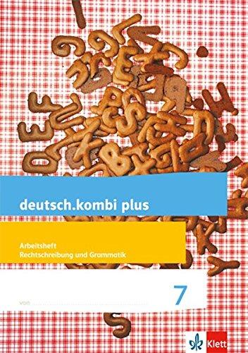 deutsch.kombi plus / Differenzierende Allgemeine Ausgabe ab 2015: deutsch.kombi plus / Arbeitsheft Rechtschreibung und Grammatik 7. Schuljahr: Differenzierende Allgemeine Ausgabe ab 2015