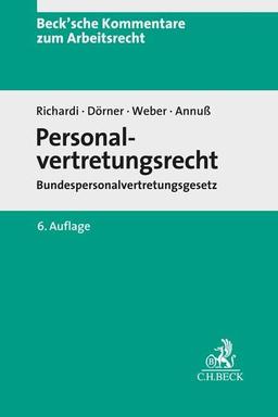 Personalvertretungsrecht: Bundespersonalvertretungsgesetz (Beck'sche Kommentare zum Arbeitsrecht)