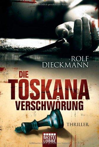 Die Toskana-Verschwörung: Thriller