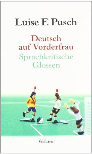 Deutsch auf Vorderfrau: Sprachkritische Glossen