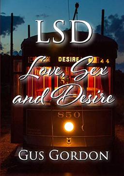 LSD: Love, Sex, and Desire