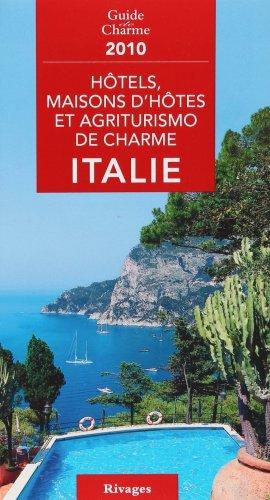 Hôtels, maisons d'hôtes et agriturismo de charme : Italie