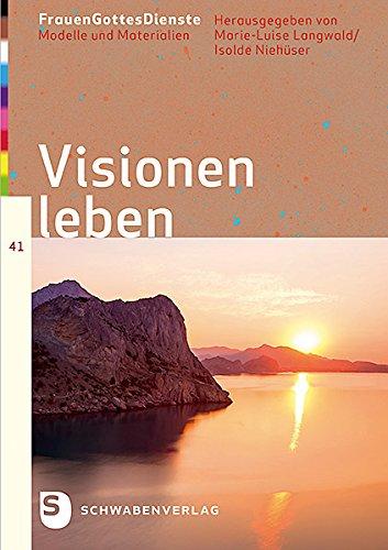 Visionen leben - FrauenGottesDienste