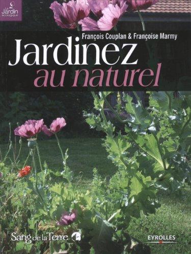 Jardinez au naturel : le jardin bio facile