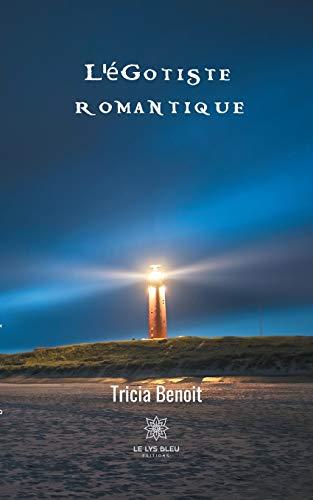 L’égotiste romantique