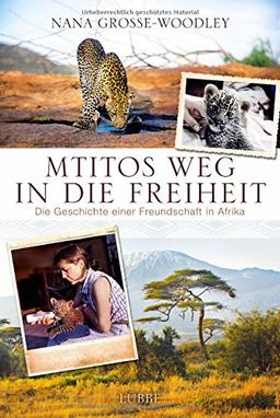 Mtitos Weg in die Freiheit: Die Geschichte einer Freundschaft in Afrika