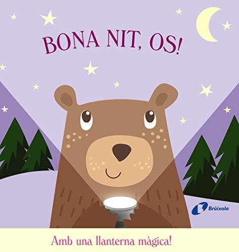 Bona nit, Os! (Catalá - A PARTIR DE 0 ANYS - PROJECTE DE 0 A 3 ANYS - Llibres manipulatius)