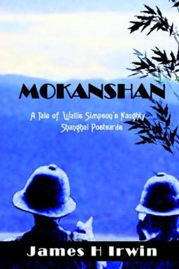 MOKANSHAN: A Tale of Wallis Simpson's Naughty Shanghai Postcards