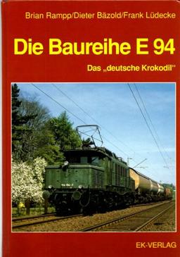 Die Baureihe E 94: Das "deutsche" Krododil