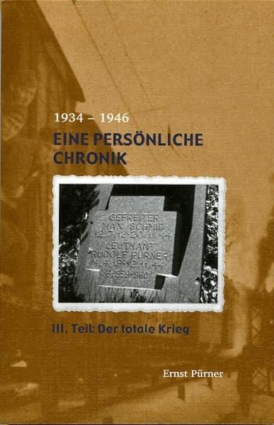 Eine persönliche Chronik 1934-1946 / Der totale Krieg