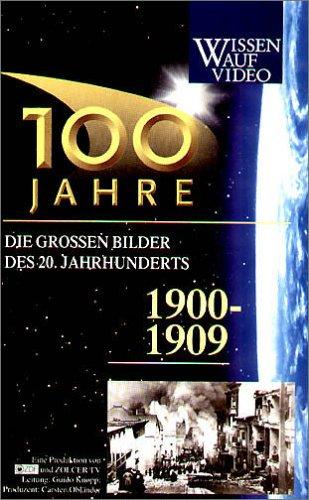 100 Jahre - Die großen Bilder unseres Jahrhunderts, 1900-1909 [VHS]