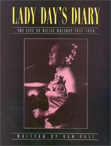 Lady Day's Diary: The Life of Billie Holiday, 1937-1959: Life of Billie Holiday, 1937-59