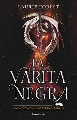 La Varita Negra (Las Crónicas de la Bruja Negra 3) (Roca Juvenil, Band 3)