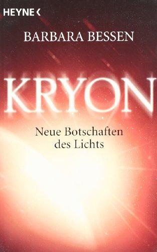 Kryon. Neue Botschaften des Lichts