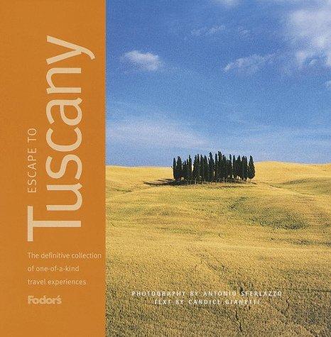 Escape to Tuscany, 1st Edition (Fodor's Escape to Tuscany)