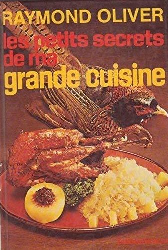 Les petits secrets de ma grande cuisine.