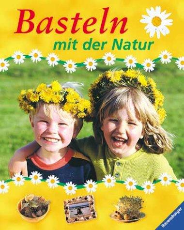 Basteln mit der Natur