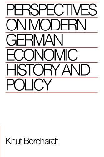 Perspectives on Modern German Economic History and Policy