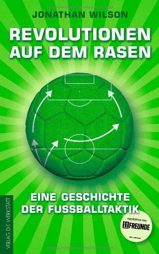 Revolutionen auf dem Rasen: Eine Geschichte der Fußballtaktik