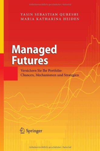 Managed Futures: Versichern Sie Ihr Portfolio: Chancen, Mechanismen und Strategien