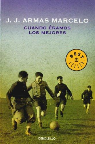 Cuando eramos los mejores : los sueños de un futbolista adolescente (BEST SELLER, Band 26200)