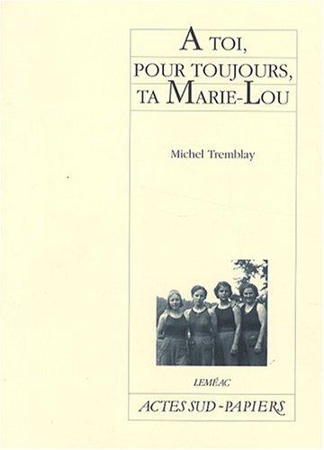 A toi, pour toujours, ta Marie-Lou