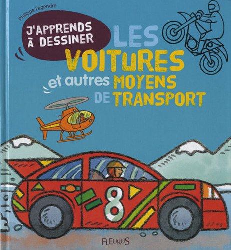 J'apprends à dessiner les voitures at autres moyens de transport