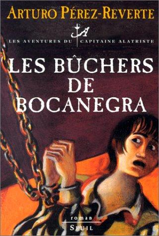 Les aventures du capitaine Alatriste. Vol. 2. Les bûchers de Bocanegra