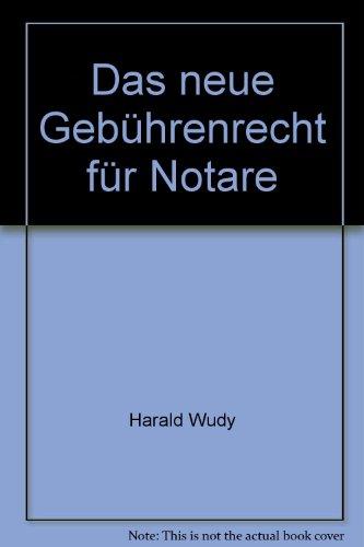 Das neue Gebührenrecht für Notare: Einführung. Synopse. Erläuterungen.