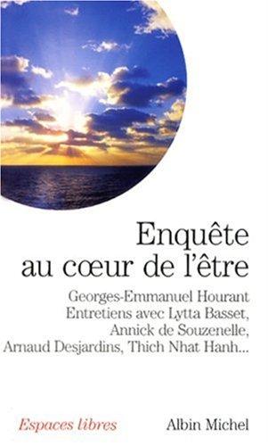 Enquête au coeur de l'être : entretiens avec dix-sept guides spirituels