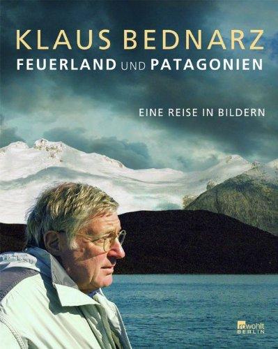 Feuerland und Patagonien: Eine Reise in Bildern